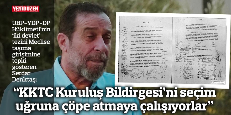 “KKTC Kuruluş Bildirgesi’ni seçim uğruna çöpe atmaya çalışıyorlar”