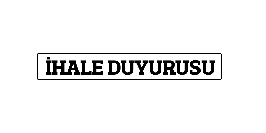 İHALE DUYURUSU