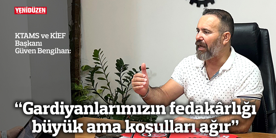 “Gardiyanlarımızın fedakârlığı büyük ama koşulları ağır”
