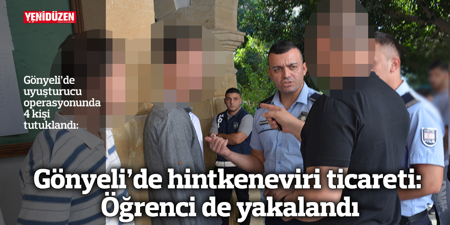 Gönyeli’de hintkeneviri ticareti: Öğrenci de yakalandı