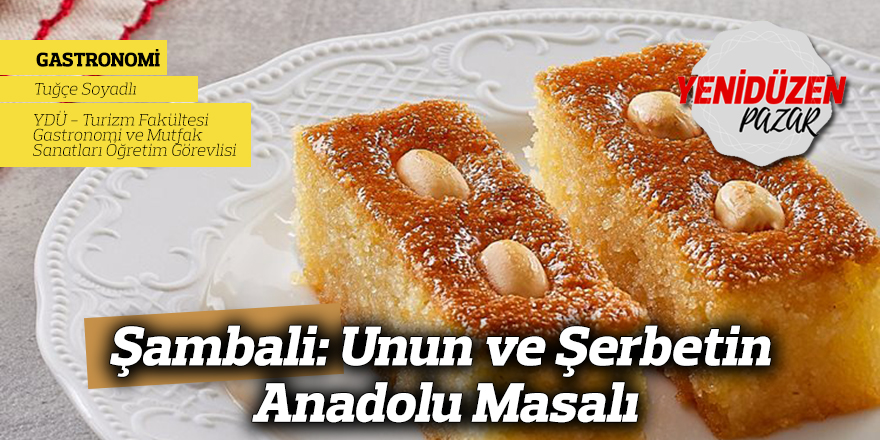 Şambali: Unun ve Şerbetin Anadolu Masalı