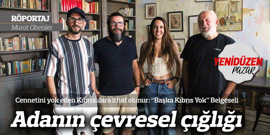 Adanın çevresel çığlığı