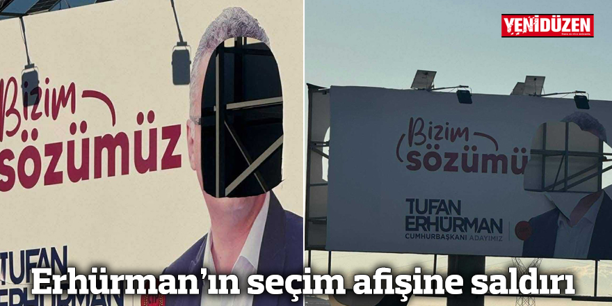 Erhürman’ın seçim afişine saldırı