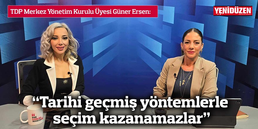 “Tarihi geçmiş yöntemlerle seçim kazanamazlar”