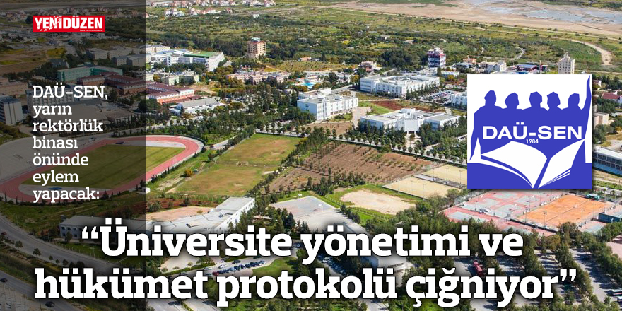 "Üniversite yönetimi ve hükümet protokolü çiğniyor"