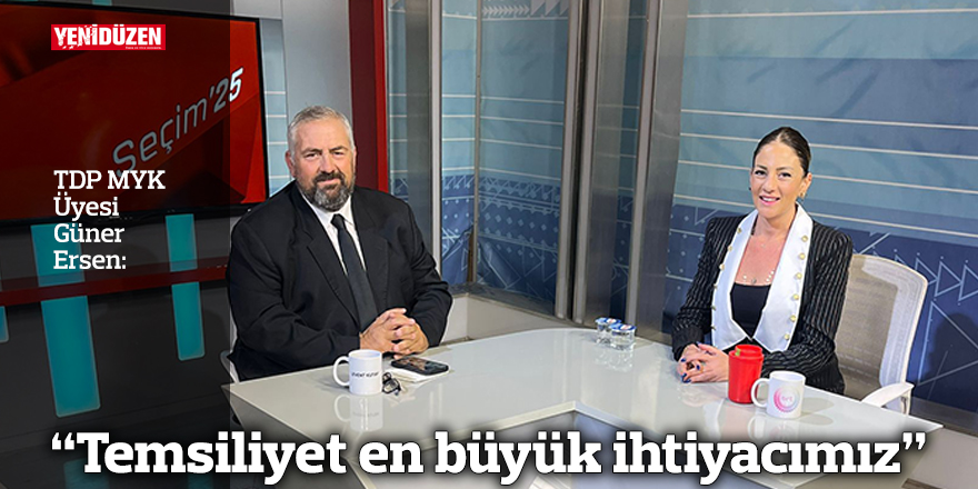 "Temsiliyet en büyük ihtiyacımız"