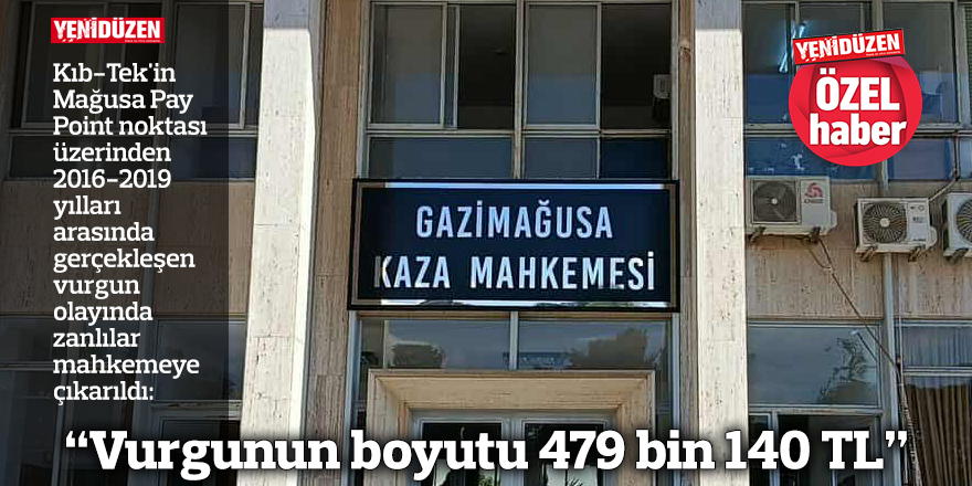 "Vurgunun boyutu 479 bin 140 TL"