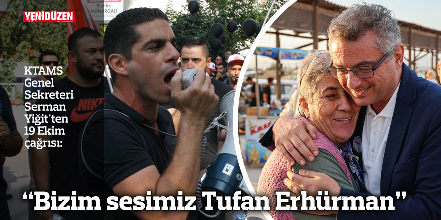 "Bizim sesimiz Tufan Erhürman"