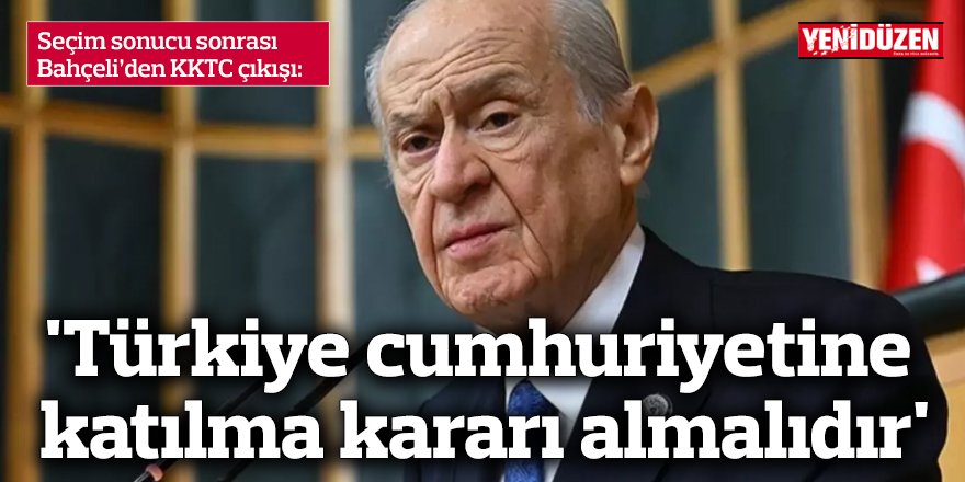 'Türkiye cumhuriyetine katılma kararı almalıdır'