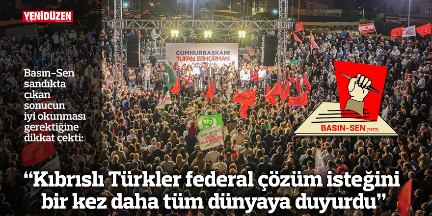 "Kıbrıslı Türkler federal çözüm isteğini bir kez daha tüm dünyaya duyurdu"