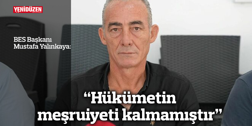 “Hükümetin meşruiyeti kalmamıştır”