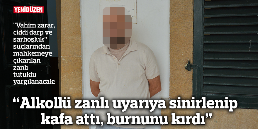 “Alkollü zanlı uyarıya sinirlenip kafa attı, burnunu kırdı”