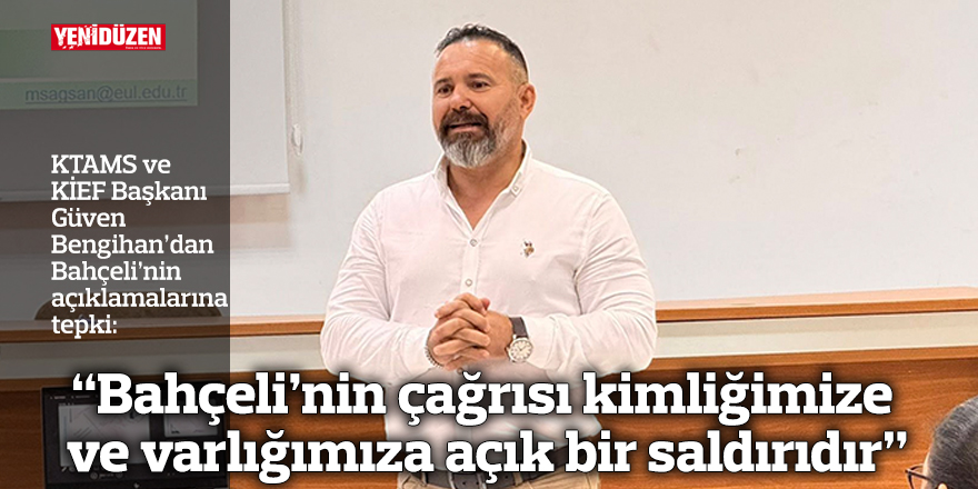 "Bahçeli'nin çağrısı kimliğimize ve varlığımıza açık bir saldırıdır"