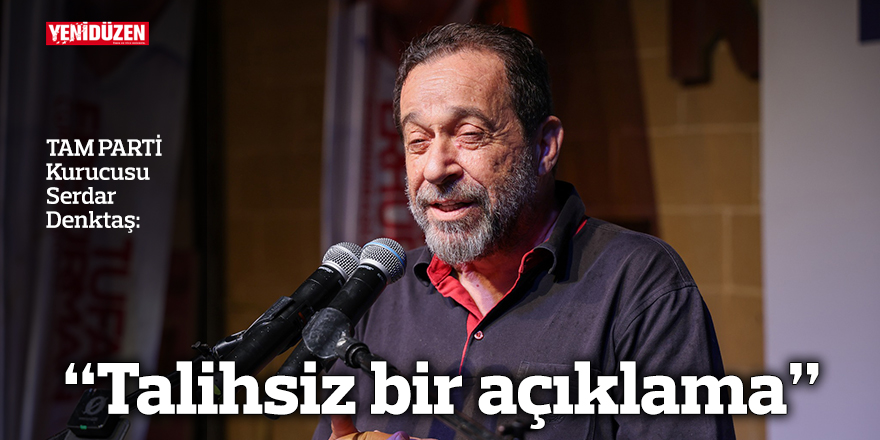 “Talihsiz bir açıklama”