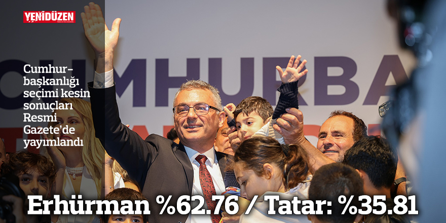 Cumhurbaşkanlığı seçimi kesin sonuçları Resmi Gazete’de yayımlandı