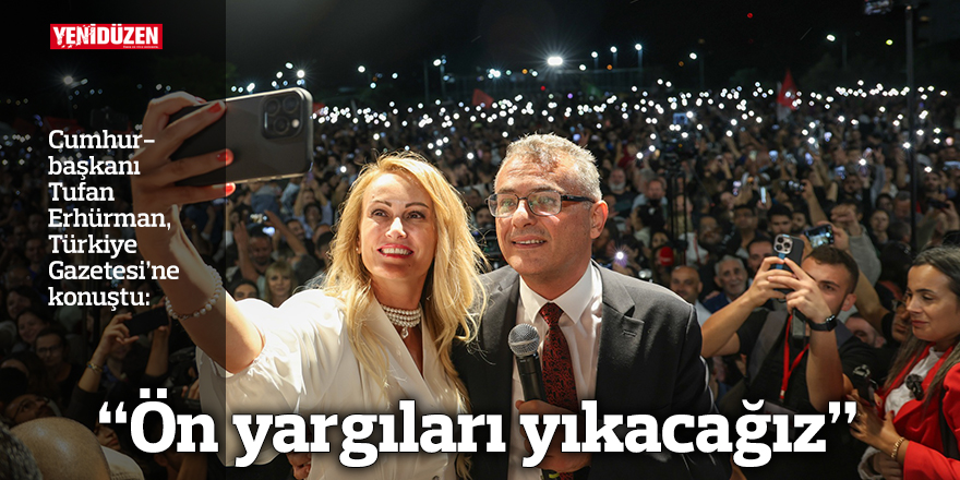 “Ön yargıları yıkacağız”