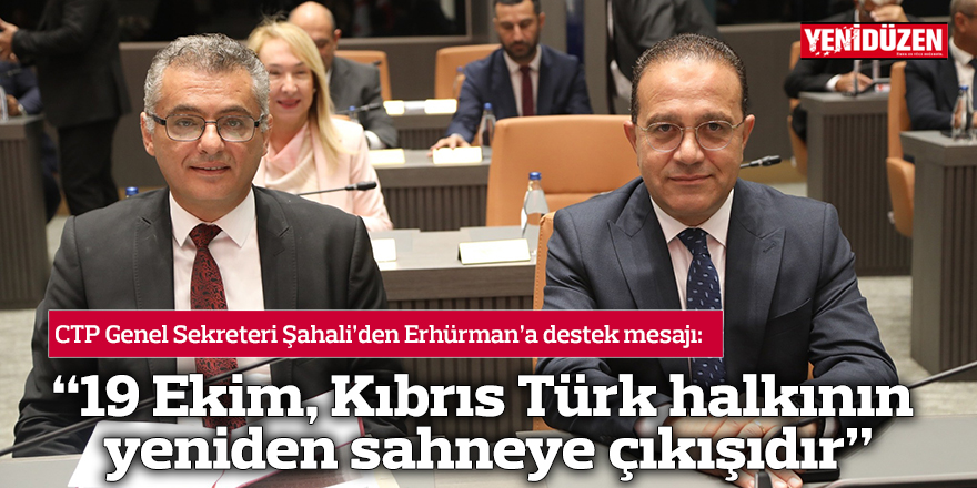 “19 Ekim, Kıbrıs Türk halkının yeniden sahneye çıkışıdır”