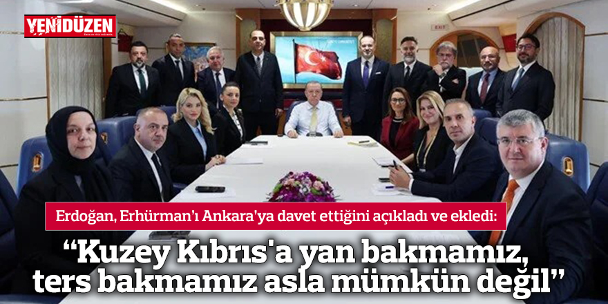 “Kuzey Kıbrıs'a yan bakmamız, ters bakmamız asla mümkün değil”