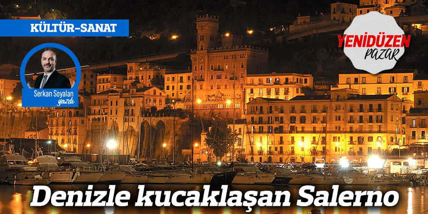 Denizle kucaklaşan Salerno