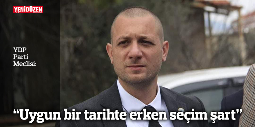 “Uygun bir tarihte erken seçim şart”