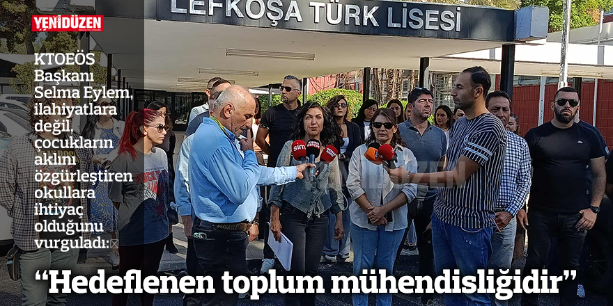 "Hedeflenen toplum mühendisliğidir"
