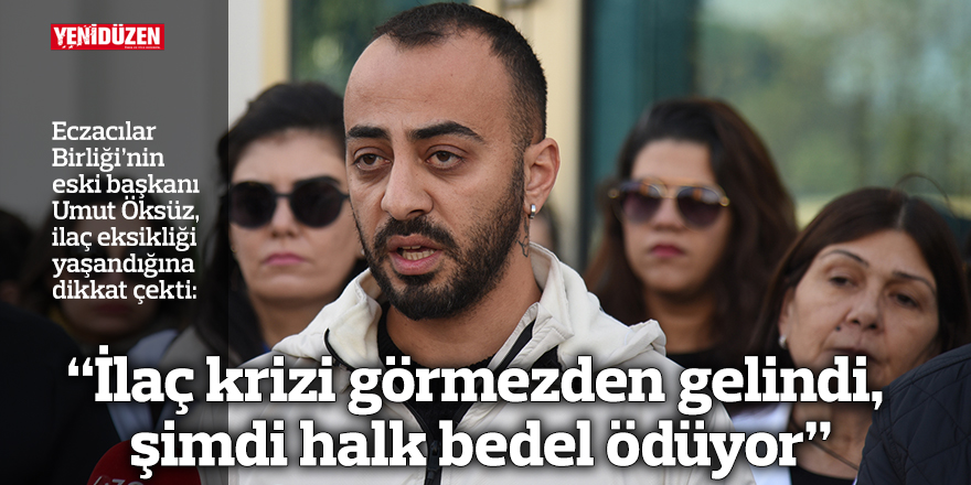 “İlaç krizi görmezden gelindi, şimdi halk bedel ödüyor”