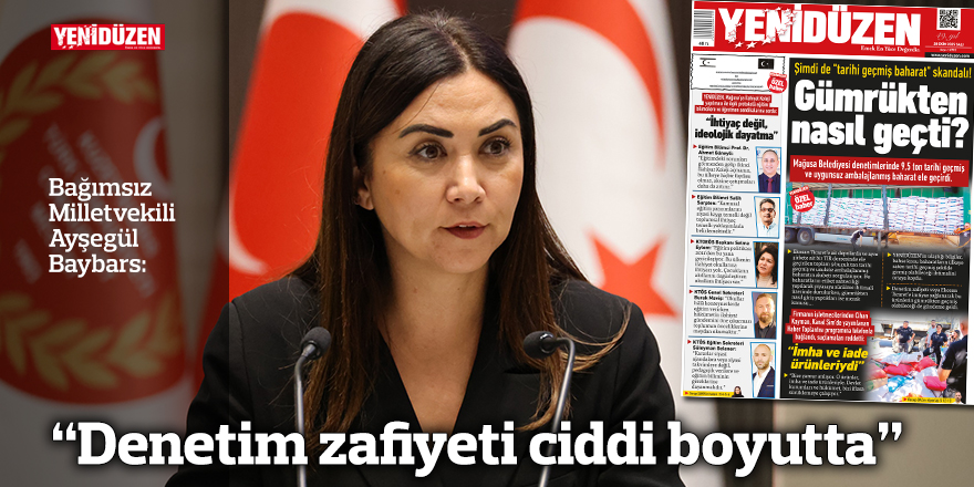 “Denetim zafiyeti ciddi boyutta”