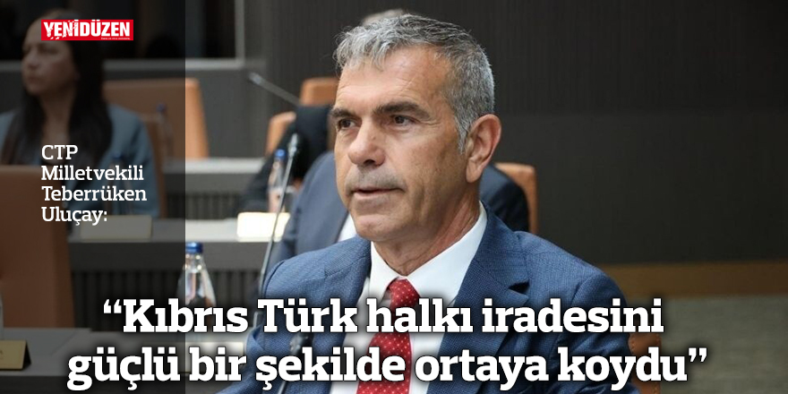 “Kıbrıs Türk halkı iradesini güçlü bir şekilde ortaya koydu”
