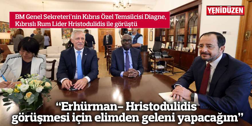 “Erhürman- Hristodulidis görüşmesi için elimden geleni yapacağım”