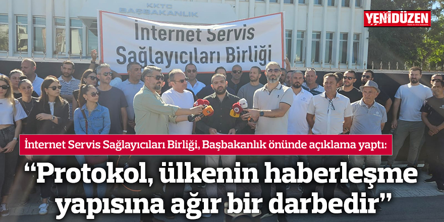 "Protokol ülkenin haberleşme yapısına ağır bir darbedir"