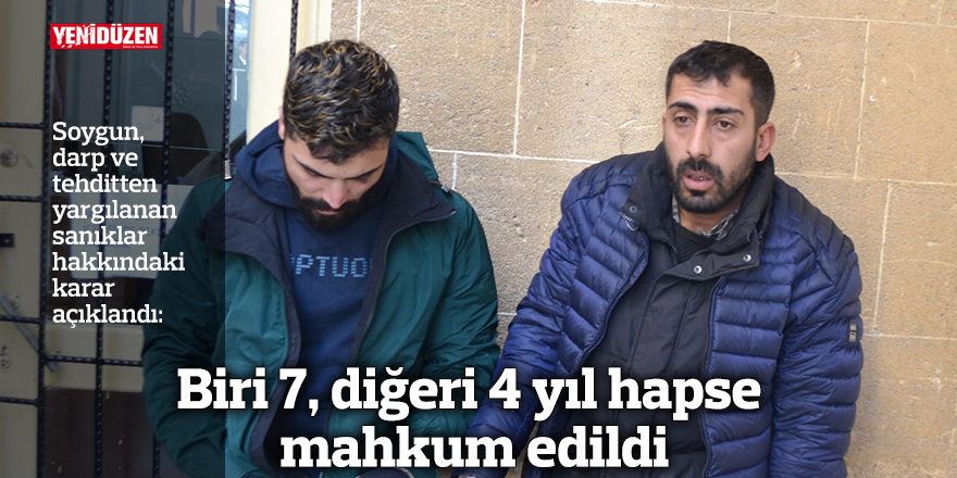 Biri 7, diğeri 4 yıl hapse mahkum edildi