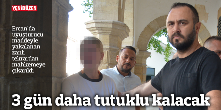 3 gün daha tutuklu kalacak