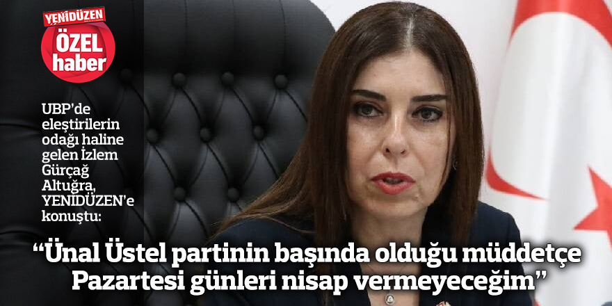 "Ünal Üstel partinin başında olduğu müddetçe Pazartesi günleri nisap vermeyeceğim"
