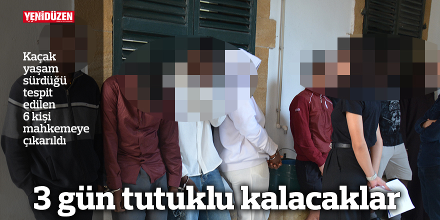 3 gün tutuklu kalacaklar