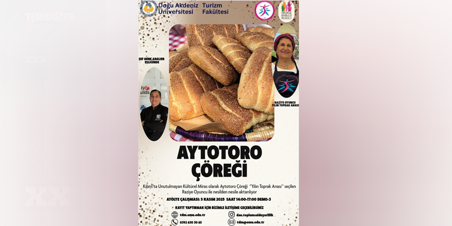 DAÜ’den Kıbrıs’ın kültürel mirası Aytotoro çöreğini tanıtma atölyesi