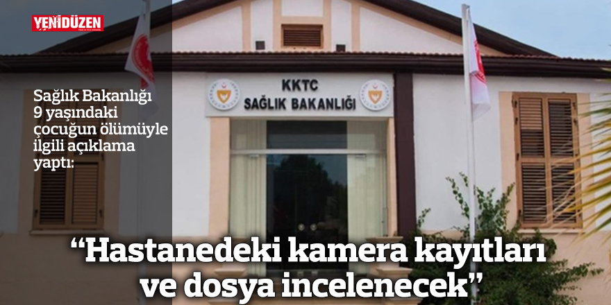 “Hastanedeki kamera kayıtları ve dosya incelenecek”