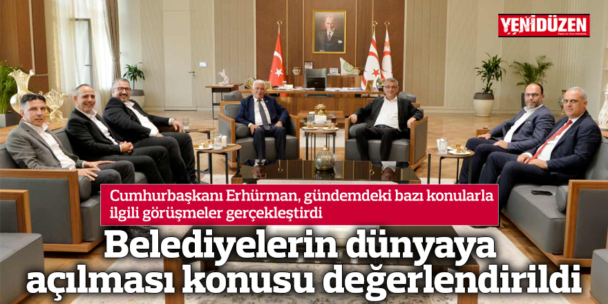 Belediyelerin dünyaya açılması konusu değerlendirildi