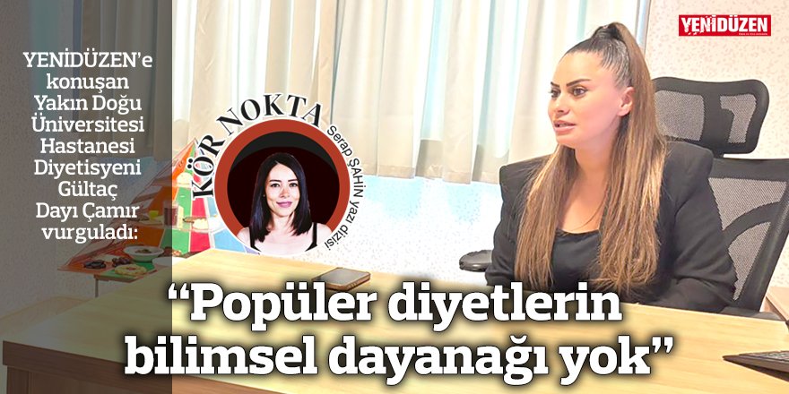 “Popüler diyetlerin bilimsel dayanağı yok”