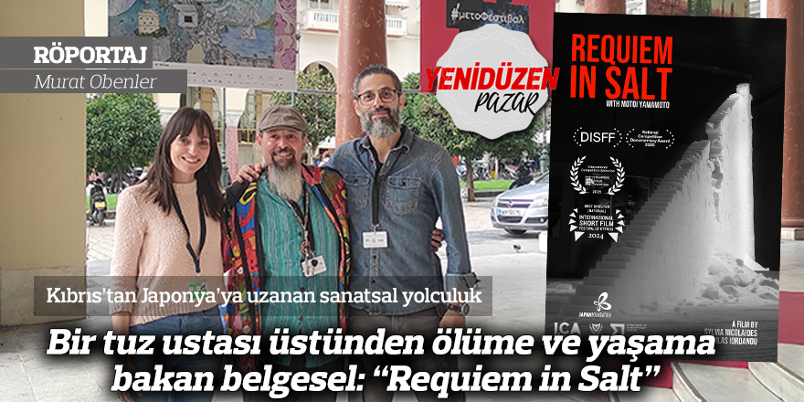 Bir tuz ustası üstünden ölüme ve yaşama bakan belgesel: “Requiem in Salt”