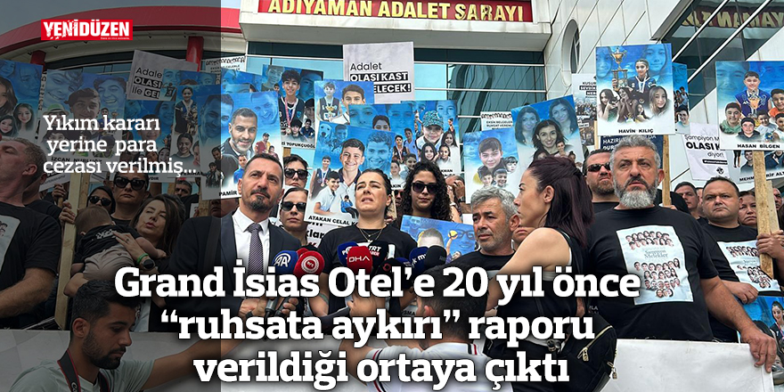 Grand İsias Otel’e 20 yıl önce “ruhsata aykırı” raporu verildiği ortaya çıktı
