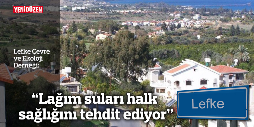 “Lağım suları halk sağlığını tehdit ediyor"