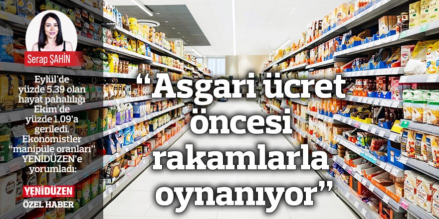 “Asgari ücret öncesi rakamlarla oynanıyor”