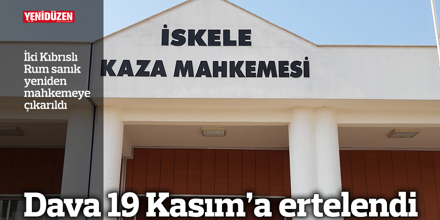 Dava 19 Kasım’a ertelendi