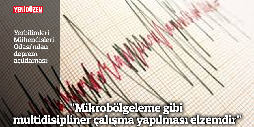 "Mikrobölgeleme gibi multidisipliner çalışma yapılması elzemdir"