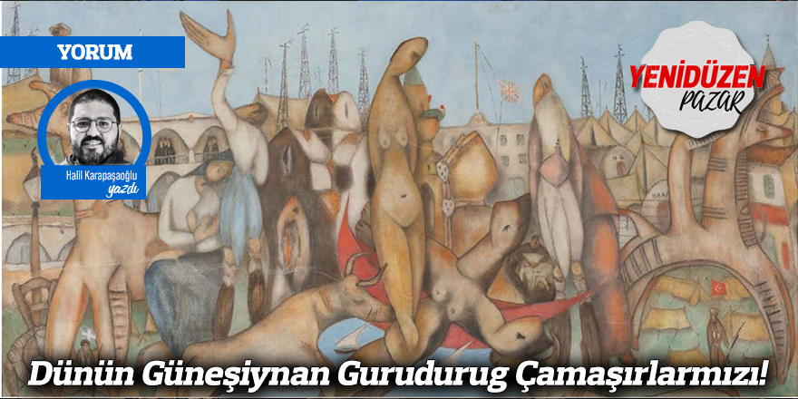 Dünün Güneşiynan Gurudurug Çamaşırlarmızı!