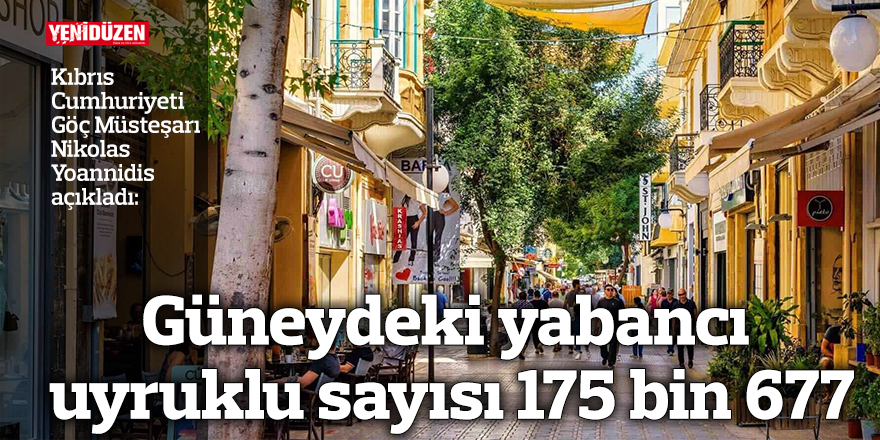 Güneydeki yabancı uyruklu sayısı 175 bin 677