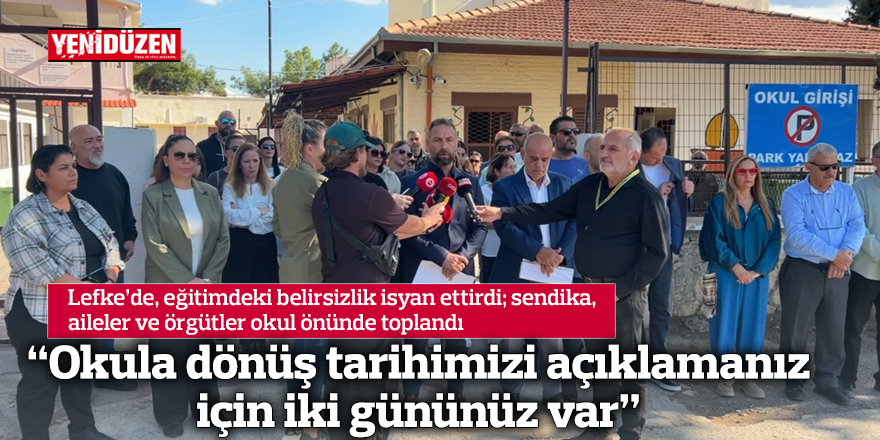 “Okula dönüş tarihimizi açıklamanız için iki gününüz var”