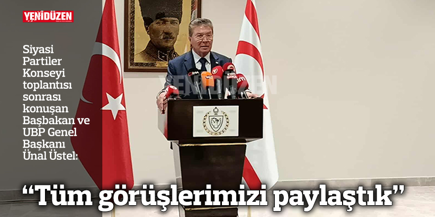 Üstel: Tüm görüşlerimizi paylaştık
