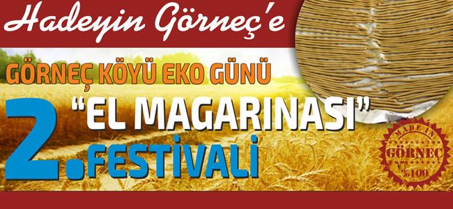 “2. El Magarınası Festivali” 18 Mayıs’ta