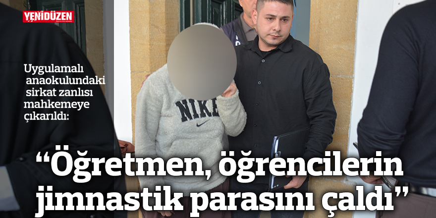 “Öğretmen, öğrencilerin jimnastik parasını çaldı”